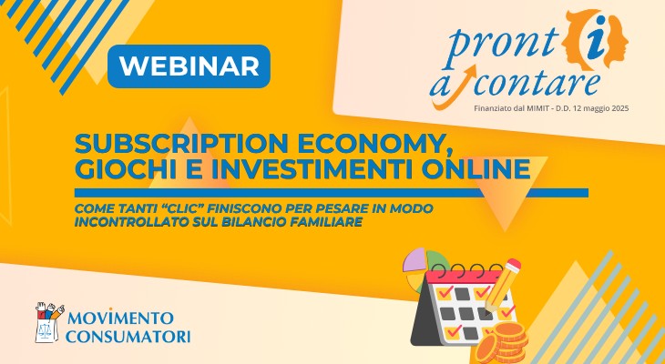 Pronti a contare. Il 7 ottobre, webinar su quanto subscription economy, giochi, investimenti online pesano sul bilancio familiare